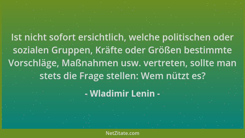 Wladimir Lenin - Ist nicht sofort ersichtlich, welche politischen oder sozialen Gruppen, Kräfte oder Größen bestimmte Vorsc...