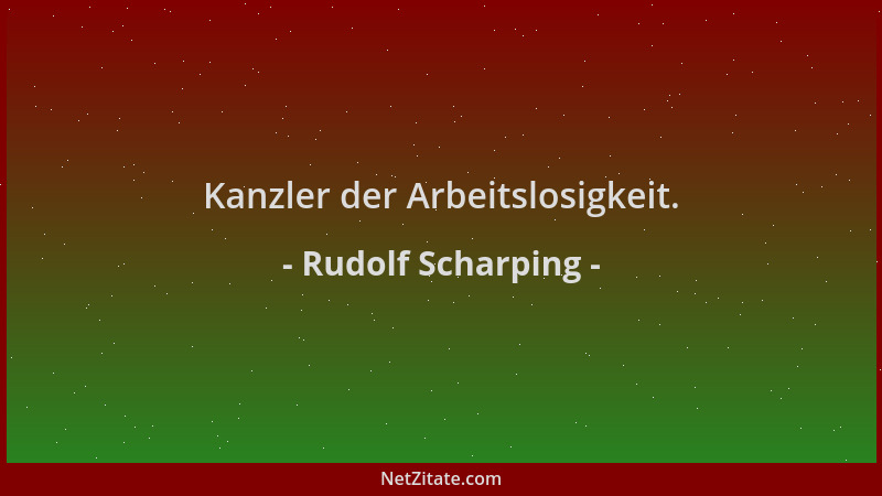 Rudolf Scharping - Kanzler der Arbeitslosigkeit....