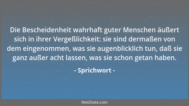 Sprichwort - Denn es ist wie es ist: Und so hilf mir, meinen Teil zu erfüllen....