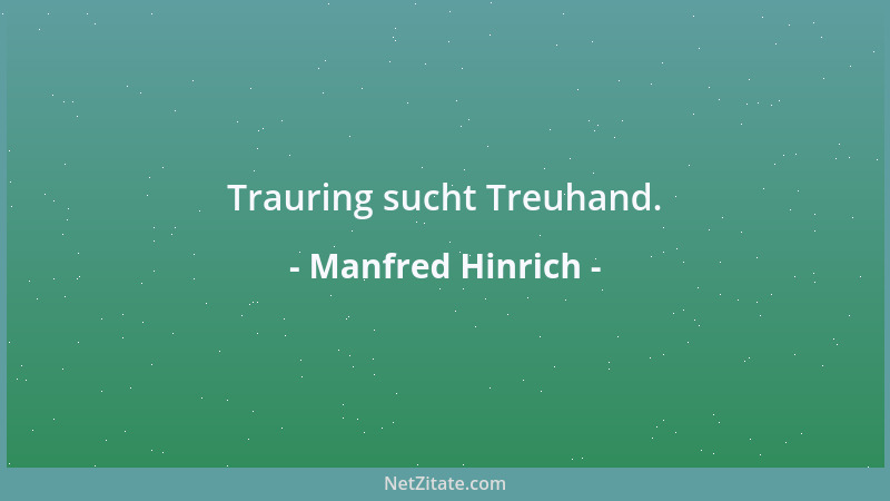 Manfred Hinrich - Trauring sucht Treuhand....