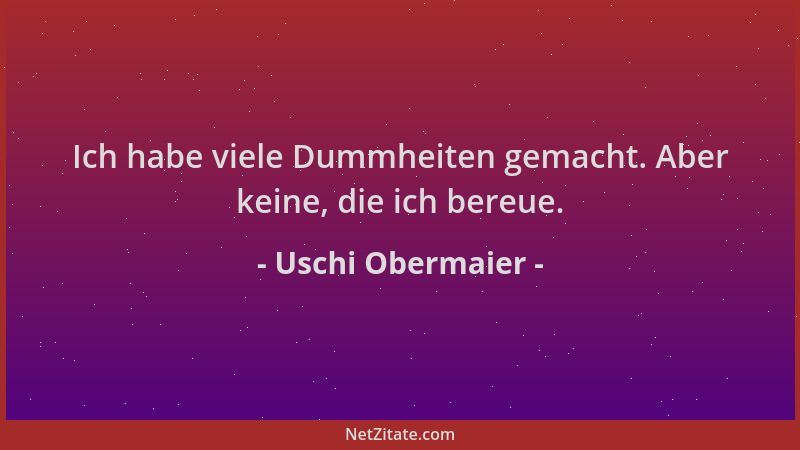 Uschi Obermaier - Ich habe viele Dummheiten gemacht. Aber keine, die ich bereue....
