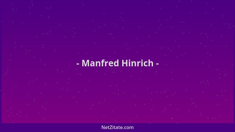 Manfred Hinrich - Lebenswärmeweitergabe....