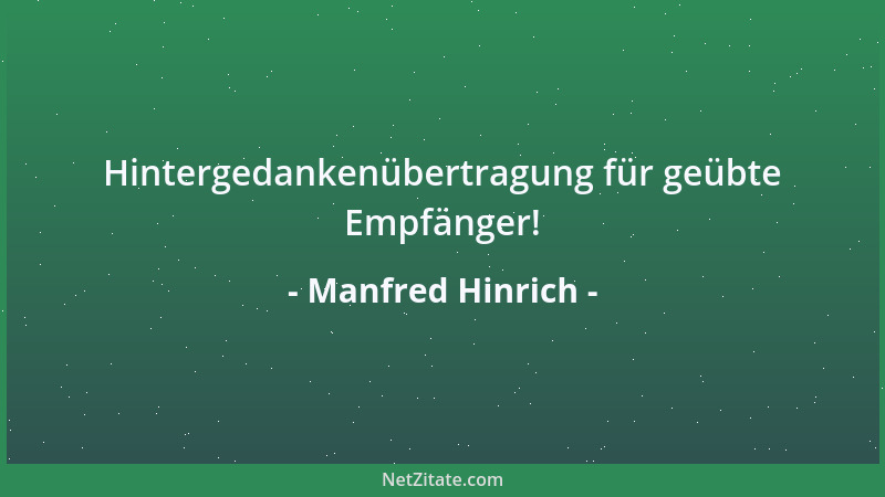 Manfred Hinrich - Hintergedankenübertragung für geübte Empfänger!...