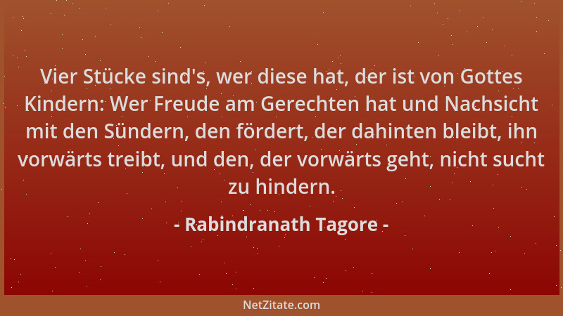 Rabindranath Tagore - Vier Stücke sind 's, wer diese hat, der ist von Gottes Kindern: Wer Freude am Gerechten hat und Nachsi...