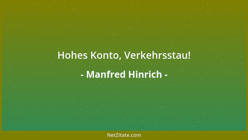 Manfred Hinrich - Hohes Konto, Verkehrsstau!...