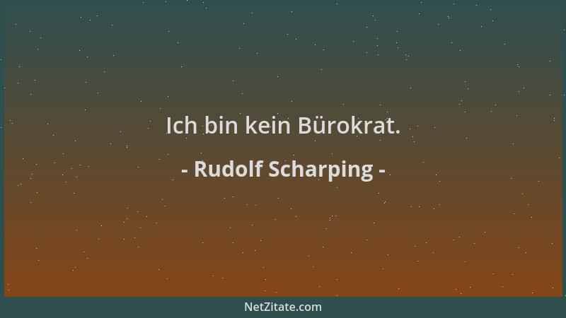 Rudolf Scharping - Ich bin kein Bürokrat....