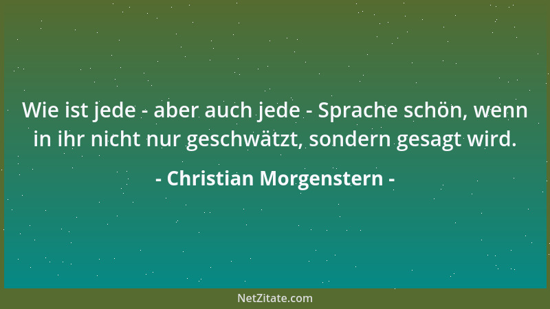 Christian Morgenstern - Zwischen Weinen und Lachen schwingt die Schaukel des Lebens, zwischen Weinen und Lachen fliegt in i...