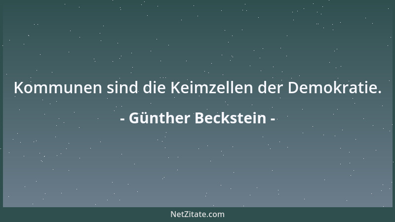 Günther Beckstein - Kommunen sind die Keimzellen der Demokratie....