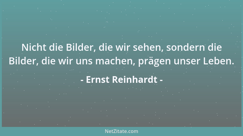 Ernst Reinhardt - Man muß allen Menschen die Wahrheit sagen, aber nicht jedem Menschen alle Wahrheiten....