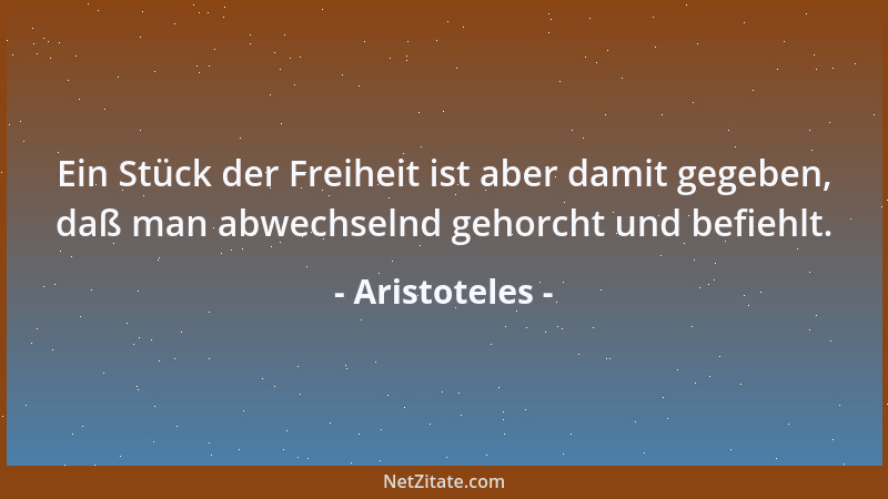 Aristoteles - Verwunderung war den Menschen jetzt wie vormals der Anfang des Philosophierens....