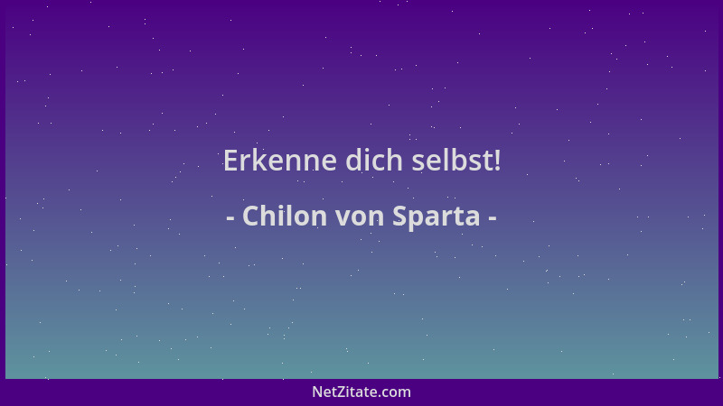 Chilon von Sparta - Erkenne dich selbst!...