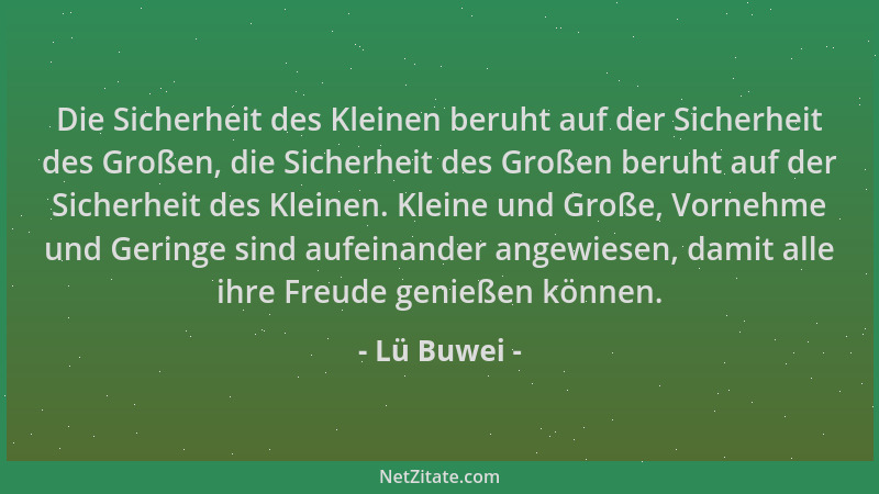 Lü Buwei - Die Sicherheit des Kleinen beruht auf der Sicherheit des Großen, die Sicherheit des Großen beruht auf der Sicher...