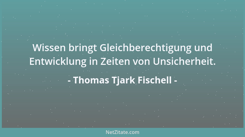 Thomas Tjark Fischell - Wissen bringt Gleichberechtigung und Entwicklung in Zeiten von Unsicherheit....