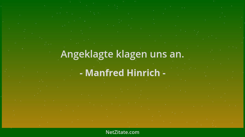 Manfred Hinrich - Angeklagte klagen uns an....