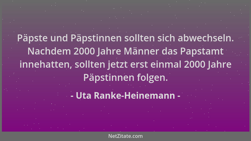 Uta Ranke-Heinemann - Päpste und Päpstinnen sollten sich abwechseln. Nachdem 2000 Jahre Männer das Papstamt innehatten, sol...