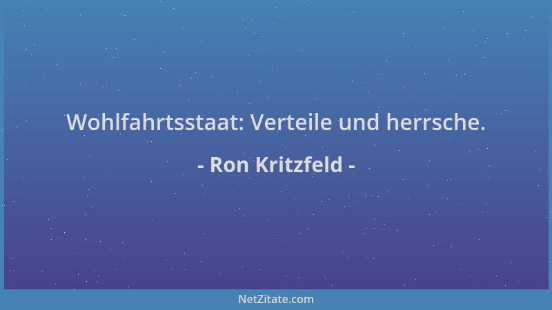 Ron Kritzfeld - Wohlfahrtsstaat: Verteile und herrsche....