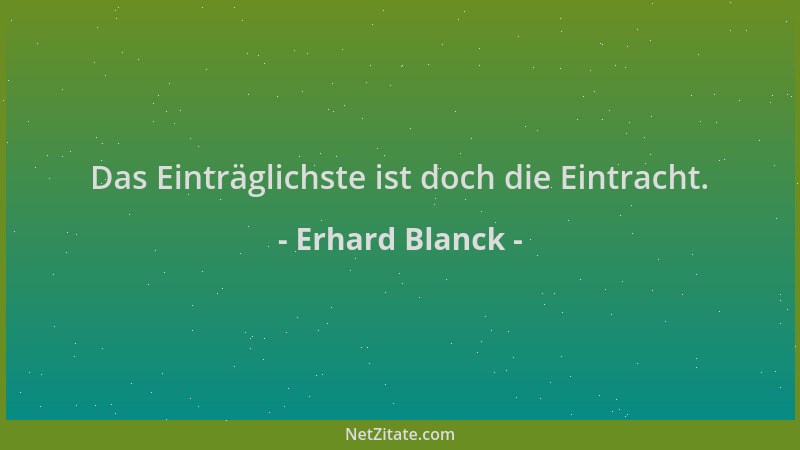 Erhard Blanck - Das Einträglichste ist doch die Eintracht....