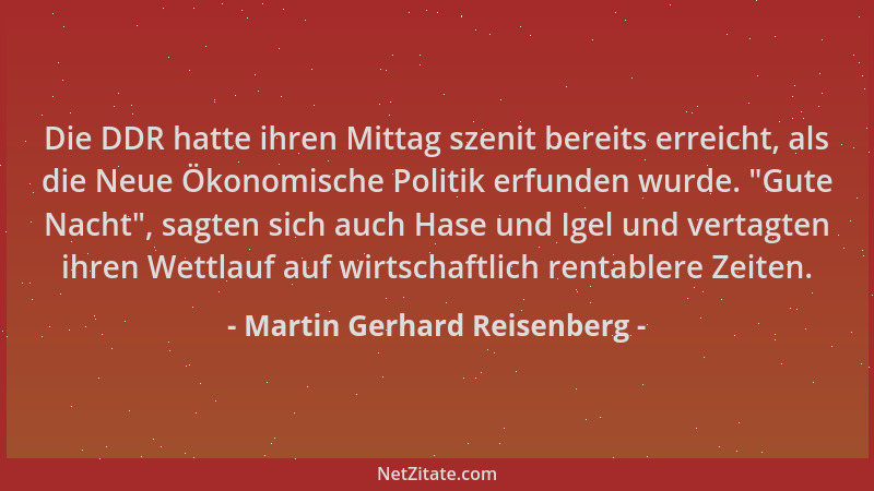 Martin Gerhard Reisenberg - Die DDR hatte ihren Mittag szenit bereits erreicht, als die Neue Ökonomische Politik erfunden w...