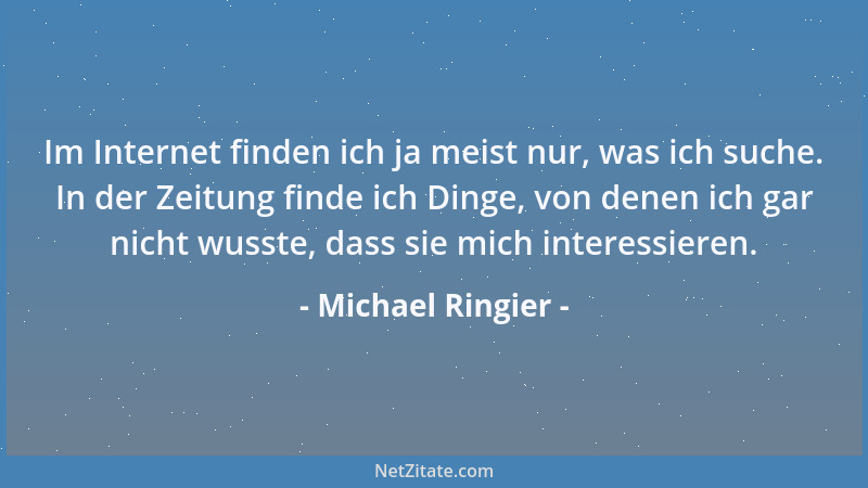 Michael Ringier - Ich bin der festen Überzeugung, dass die Demokratie ohne das gedruckte Wort einen gefährlichen Weg geht....