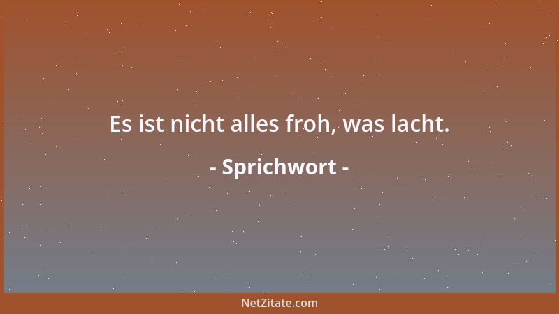 Sprichwort - Weine nicht ums Brot, weine um die Zähne....