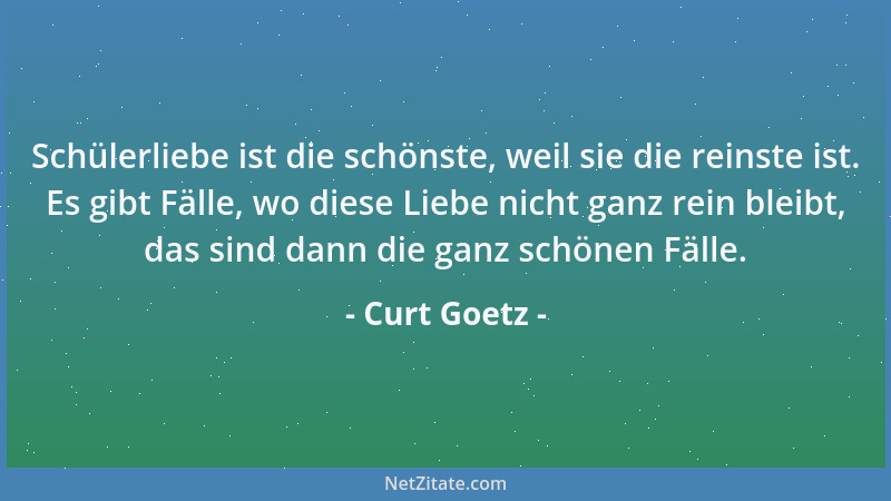 Curt Goetz - Ist es nicht ungerecht, frage ich mich, eine Jungesellin eine Frau zu nennen, der es nicht gelungen ist, zu he...