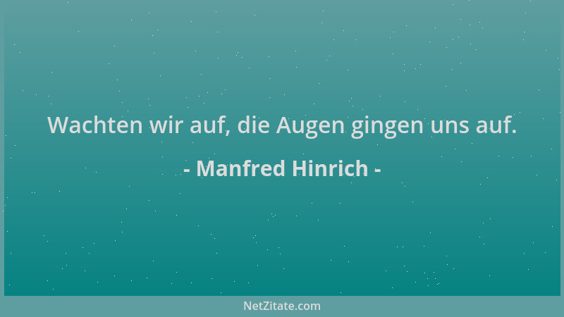 Manfred Hinrich - Wachten wir auf, die Augen gingen uns auf....