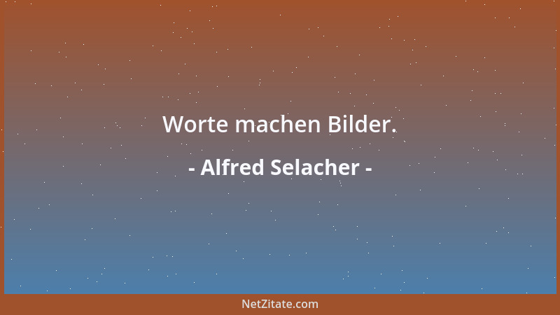 Alfred Selacher - Er kam, sah und ging....