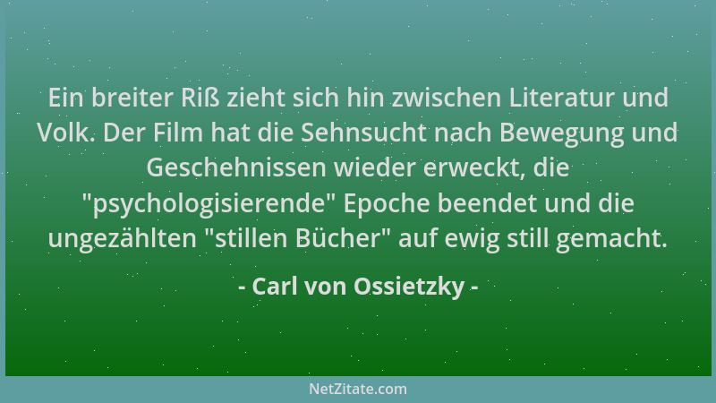Carl von Ossietzky - Ein breiter Riß zieht sich hin zwischen Literatur und Volk. Der Film hat die Sehnsucht nach Bewegung u...