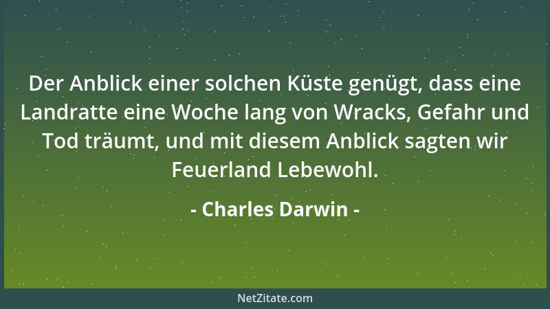 Charles Darwin - Die Arten sind nicht unveränderlich... Mir ist, als gestände ich einen Mord....
