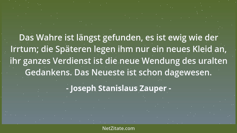 Joseph Stanislaus Zauper - Wer alle Freuden genießen will, genießt keine....