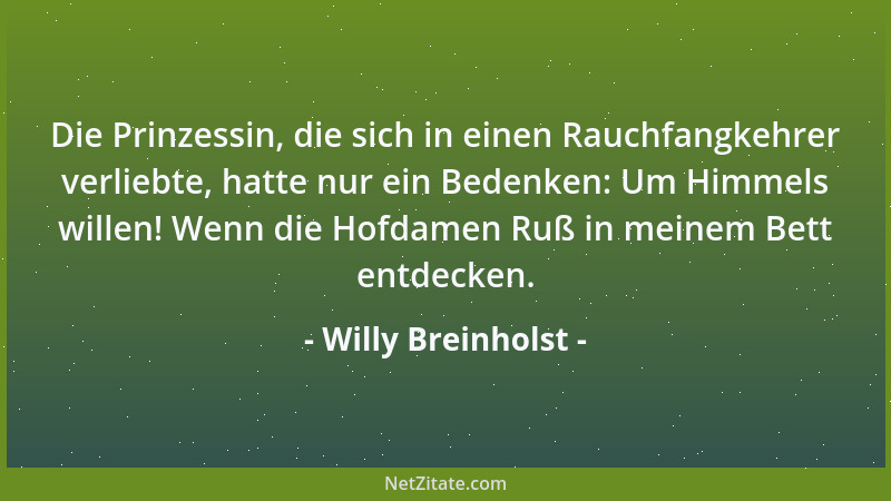 Willy Breinholst - Ein Mädchen, das eine lange Samstagnacht allein verbringt, ist so einsam wie ein Taucher am Meeresgrund,...
