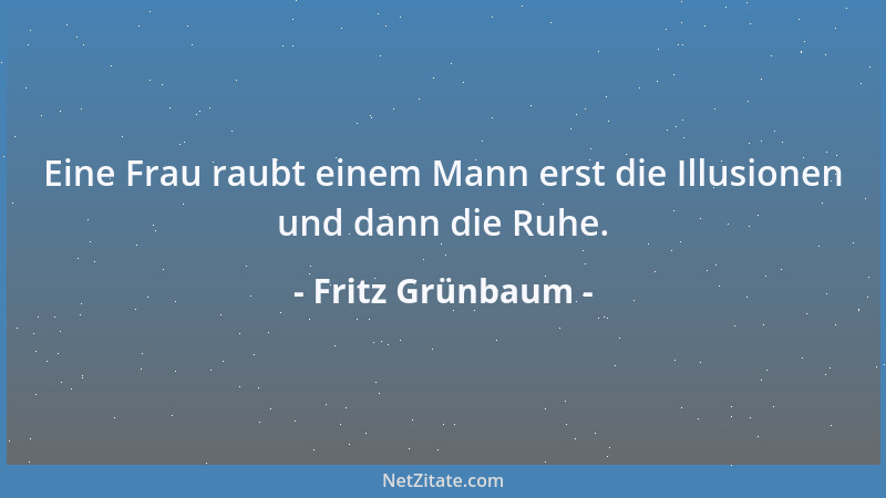 Fritz Grünbaum - Wahrheit ist die Lüge, die lange Beine hat....