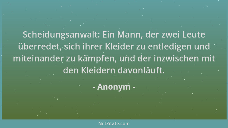 Anonym - Scheidungsanwalt: Ein Mann, der zwei Leute überredet, sich ihrer Kleider zu entledigen und miteinander zu kämpfen,...