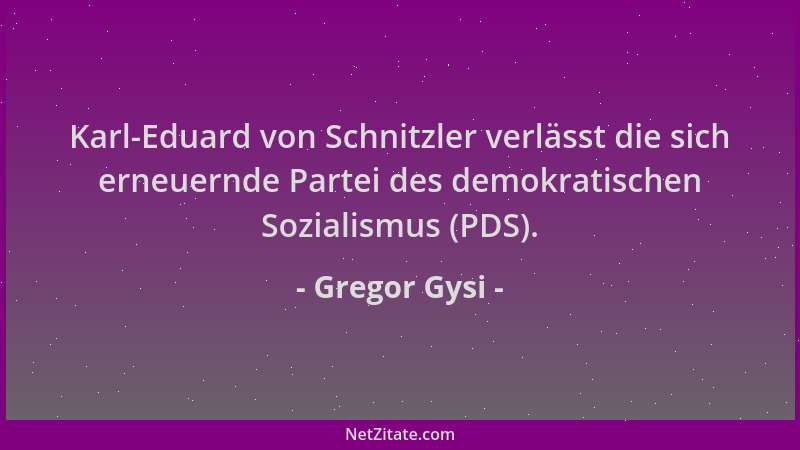 Gregor Gysi - Karl-Eduard von Schnitzler verlässt die sich erneuernde Partei des demokratischen Sozialismus (PDS)....