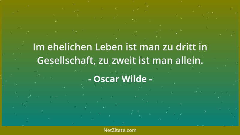Oscar Wilde - Ich schwärme für einfache Genüsse. Sie sind die letzte Zuflucht der Komplizierten....