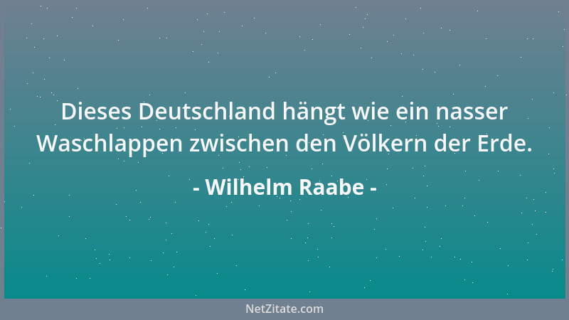 Wilhelm Raabe - Es gleicht sich manches auf Erden, was es nicht glaubt....