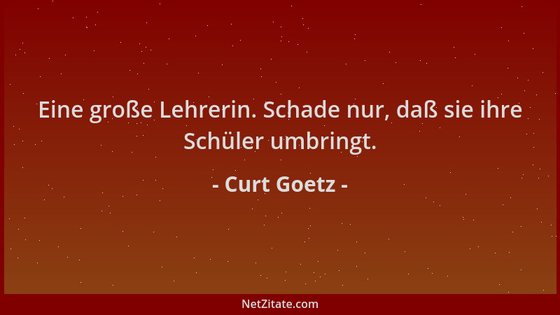Curt Goetz - Eine große Lehrerin. Schade nur, daß sie ihre Schüler umbringt....
