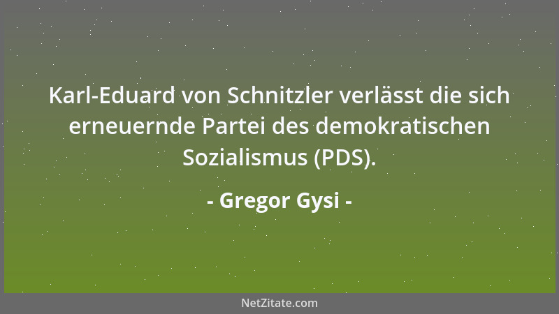 Gregor Gysi - Karl-Eduard von Schnitzler verlässt die sich erneuernde Partei des demokratischen Sozialismus (PDS)....