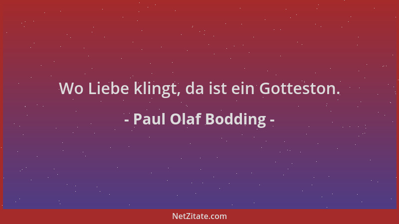 Paul Olaf Bodding - Wo Liebe klingt, da ist ein Gotteston....