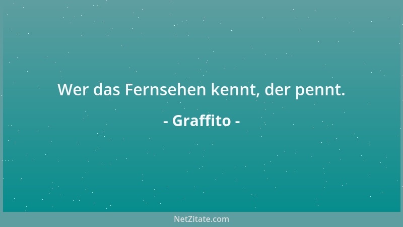 Graffito - Wer das Fernsehen kennt, der pennt....
