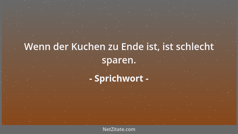 Sprichwort - Das Wort sei wahr, die Tat entschlossen....
