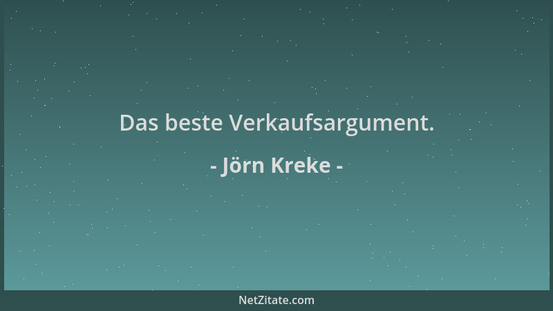 Jörn Kreke - Das beste Verkaufsargument....