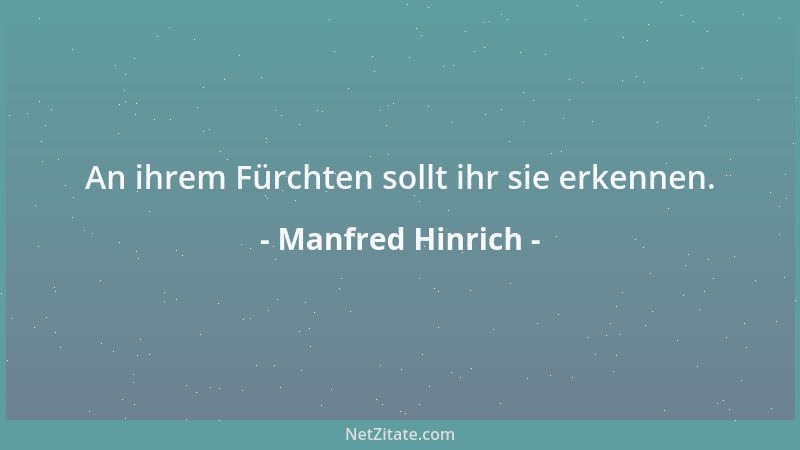 Manfred Hinrich - An ihrem Fürchten sollt ihr sie erkennen....