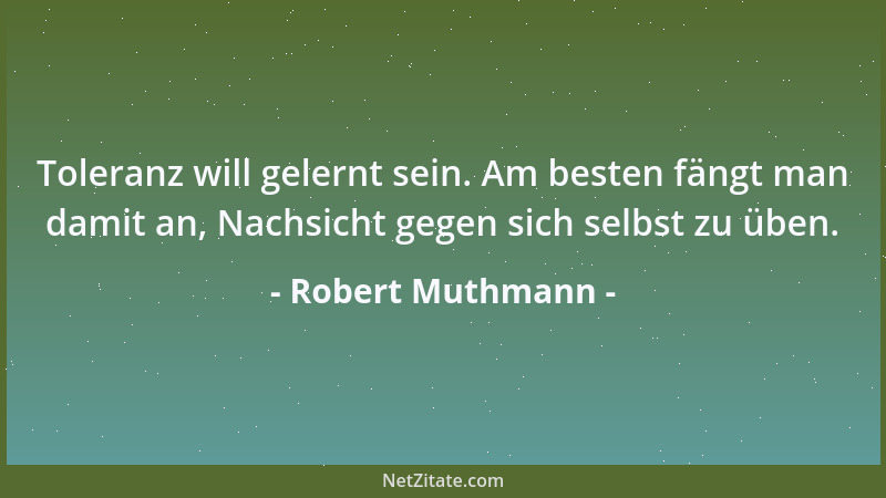 Robert Muthmann - Am meisten machen den Moralisten die Erfolge der Schurken zu schaffen....