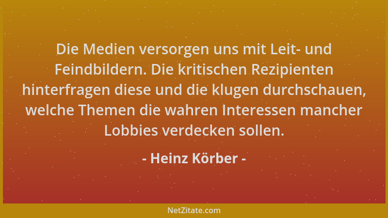 Heinz Körber - Die Medien versorgen uns mit Leit- und Feindbildern. Die kritischen Rezipienten hinterfragen diese und die k...