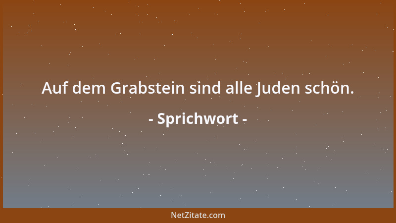 Sprichwort - Zwischen Armut und Reichtum ist das beste Leben....