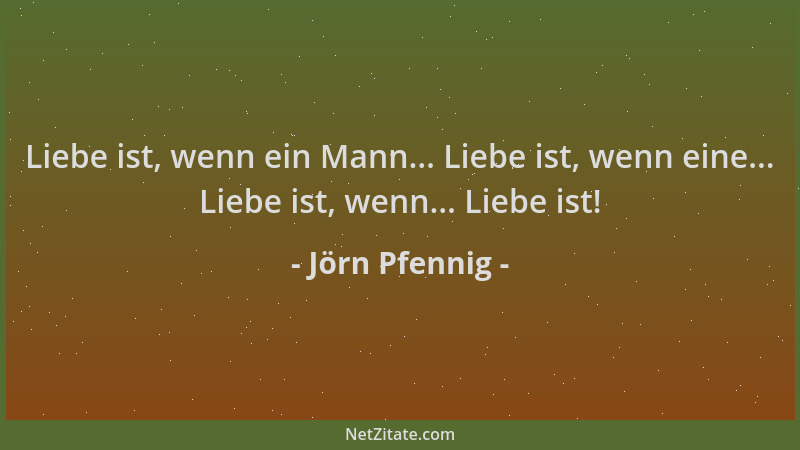 Jörn Pfennig - Liebe ist, wenn ein Mann... Liebe ist, wenn eine... Liebe ist, wenn... Liebe ist!...