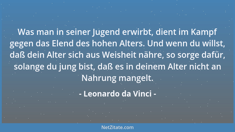Leonardo da Vinci - Wer sich der Praxis hingibt ohne Wissenschaft, ist wie der Steuermann, der ein Schiff ohne Ruder und Ko...