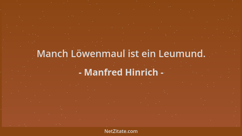 Manfred Hinrich - Manch Löwenmaul ist ein Leumund....