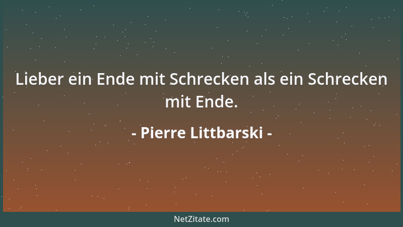 Pierre Littbarski - Lieber ein Ende mit Schrecken als ein Schrecken mit Ende....